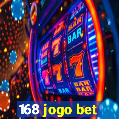 168 jogo bet